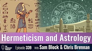 Hermeticism and Ancient Astrology: The Corpus Hermeticum