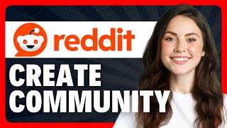 How To Create a Subreddit in 2026 (Create Reddit Community)