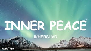 Ikhersuvd || Inner Peace (Lyrics) (Song by Mekh ZakhQ)