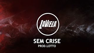 La Viela \u0026 Luccas Carlos - Capitulo 8 - Sem Crise (Prod.Lotto)