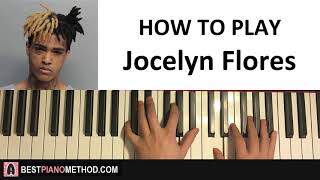 XXXTENTACION - Jocelyn Flores (Piano Tutorial Lesson)