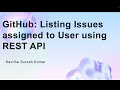 GitHub: Listing Issues assigned to User using REST API