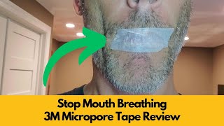 Stop Mouth Breathing | 3M Micropore Tape Review