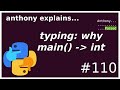 typing: why main() -˃ int (beginner - intermediate) anthony explains #110