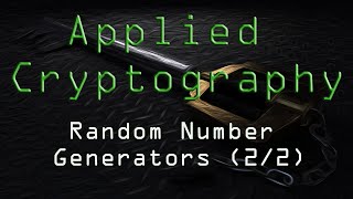 Applied Cryptography: Random Numbers (2/2)