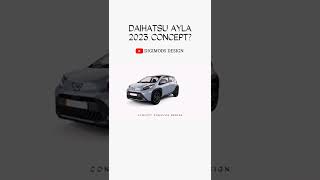 2023 DAIHATSU AYLA CONCEPT #short #shorts #shortsvideo #daihatsuayla #ayla