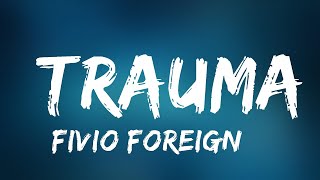Fivio Foreign & Lil Tjay - Trauma