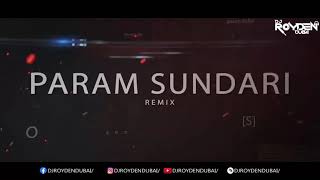 Param sundari Drop Club Remix By Dj Royden Dubai | Featuring Kriti Sanon,🔥  Out Now 2021