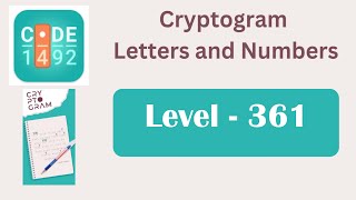 Cryptogram Level 361 | Cryptogram Letters and Numbers Answers
