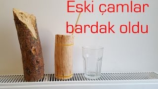 Çam ağacından bardak yapımı