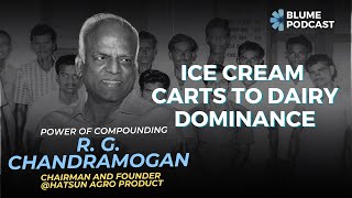 S2 E7 R.G. Chandramogan: From Ice Cream Carts to Dairy Dominance - The Hatsun Agro Journey