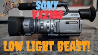 Sony VX-2100  Handycam Low light beast!!