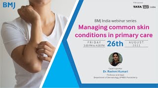 webinar on Managing common skin conditions in primary care