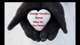 George Gordon Byron - When We Two Parted