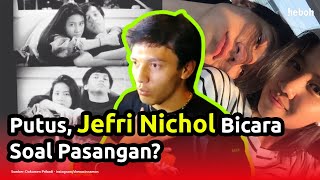 Putus dari Shenina Cinnamon, Jefri Nichol Bicara Soal Pasangan?