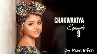 Chakwakiya Episode 9 Latest Hausa Novel's November 15/2020