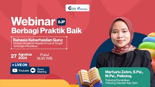 Webinar Rahasia Keberhasilan Guru - Strategi Mengelola Regulasi Emosi di Tengah Tantangan Pendidikan