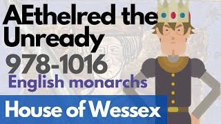 AEthelred the Unready - English monarchs animated history documentary