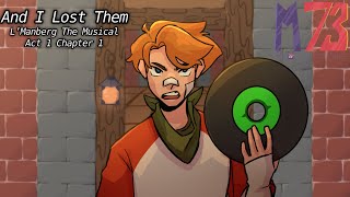 And I Lost Them [L'Manberg: The Musical OST + Animatic]