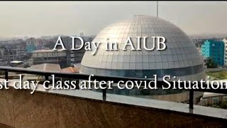 A day in AIUB permanent  Campus After Covid Situation |