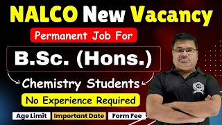 NALCO Vacancy For B.Sc. Chemistry (Hons) | No Experience Needed | Permanent Jobs