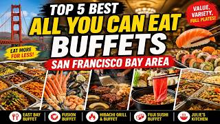 Best All You Can eat Buffets in San Francisco Bay Area