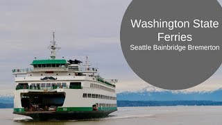 Washington State Ferries: Seattle - Bainbridge Island - Bremerton