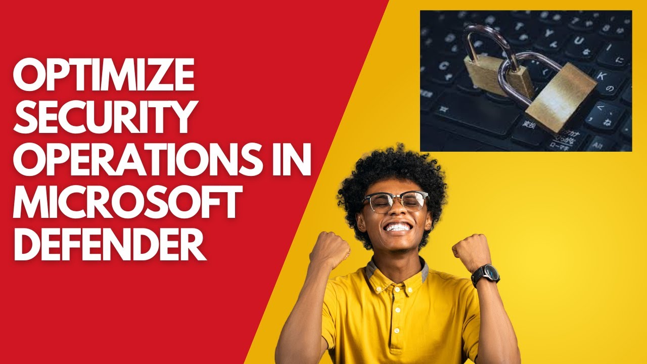 Optimize Security Operations In Microsoft Defender Youtube