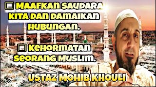 📍Jangan Label Dan Hina Saudara Islam kita! | Ustaz Mohib Khouli