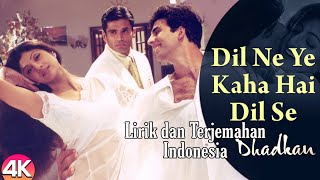 Dil Ne Yeh Kaha Hai Dil Se - Lirik dan Terjemahan Indonesia | Dhadkan