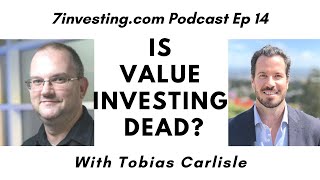 Is Value Investing Dead? With Tobias Carlisle