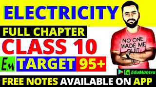 Electricity Class 10 Science | Full Physics Chapter 12 - One Shot | Target 95+