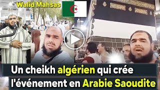 Algérie Regardez le cheikh algérien Walid Mahsas organiser l'événement en Arabie Saoudite... à Gaza