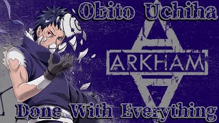 Obito Uchiha (AMV) - Done With Everything