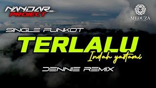 Funkot TERLALU Indah yastami || By Dennie remix #fullhard