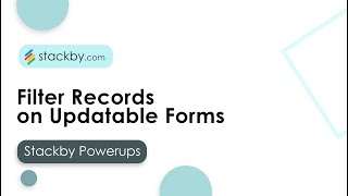 Stackby Powerup #28 - Filter Records for Updatable Forms