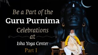 Guru Purnima 2019 Celebrations | 16th July | Sadhguru | Part I