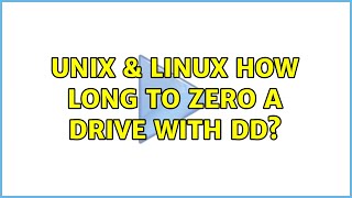 Unix & Linux: How long to zero a drive with dd? (6 Solutions!!)