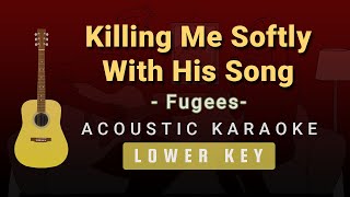 Killing Me Softly With His Song – Fugees(Lower/Male Key Acoustic Karaoke)
