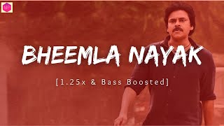 Bheemla Nayak Title Song [ 1.25x & Bass Boosted ] | Pawan Kalyan | Rana Daggubati | Thaman S