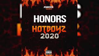 2020 HotBoyz x Flatline x Pete 4rm Da Trenches x Sauce200 x DopeBoy Biggs x (HONORS)