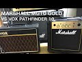 【自宅用アンプ頂上対決？】marshall mg10 gold vs vox pathfinder 10