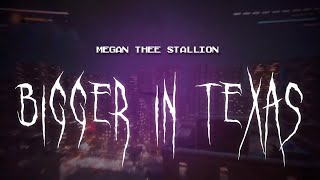 megan thee stallion - bigger in texas [ sped up ] lyrics