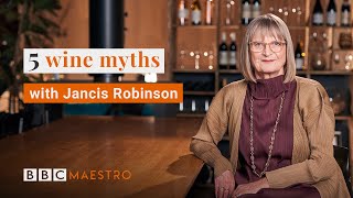 5 wine myths worth knowing with Jancis Robinson | BBC Maestro