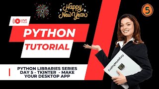 Tkinter Python Programming | Python Libraries Series DAY 5| TKINTER | GUI APP | DESKTOP APP #python