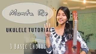 Monta Re | Ukulele Tutorial (3 Chords) | Ritika Biswas