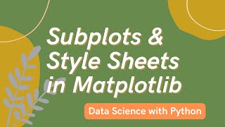 Subplots and Style Sheets | Data Science with Python | Lect. 9 #matplotlib #python #subplots