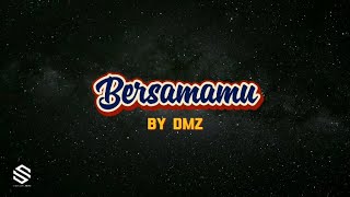 Bersamamu - DMZ ft Freddafrix