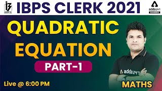 IBPS Clerk 2021 | Maths | Quadratic Equation PART #1 Tricks, Concept, Quiz