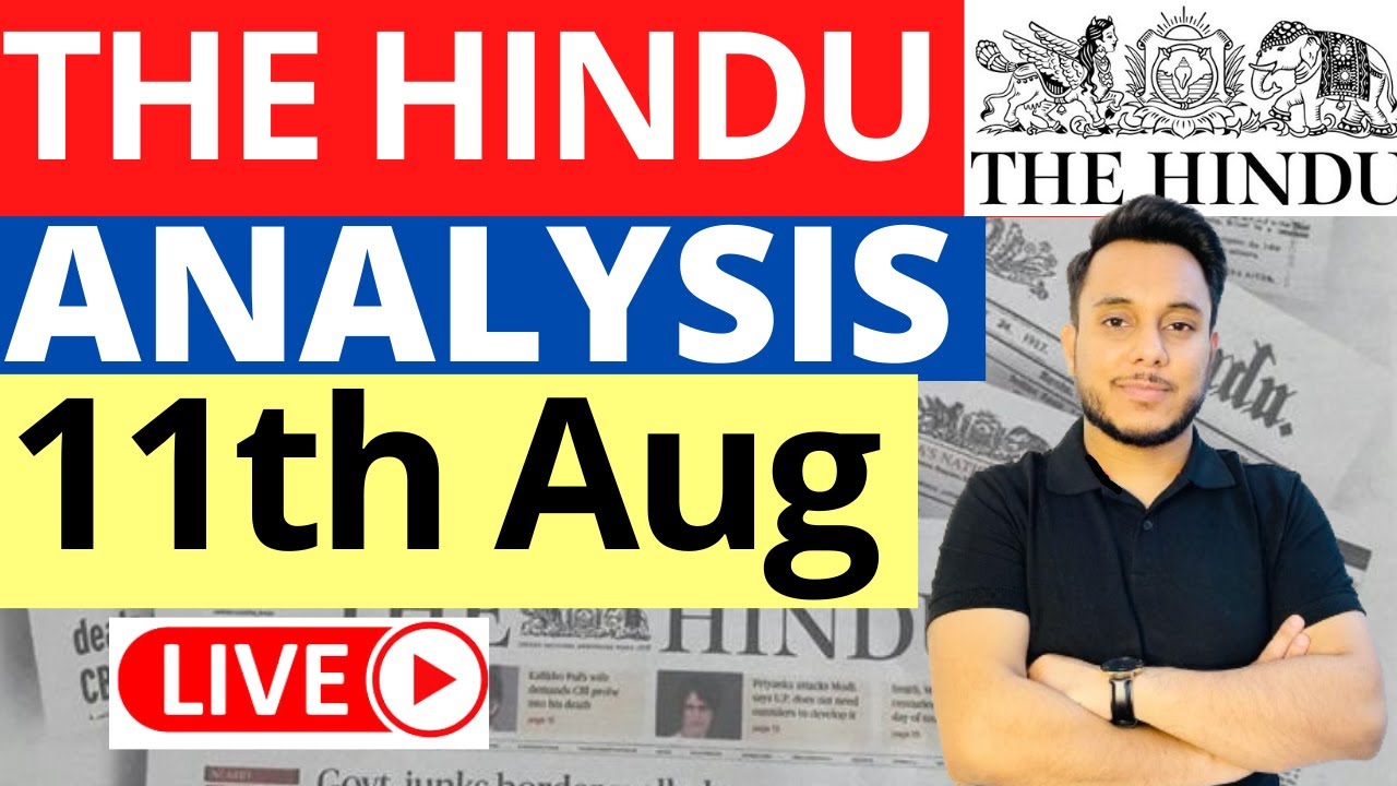 The Hindu Newspaper Analysis 11 August 2023 Live Current Affairs For